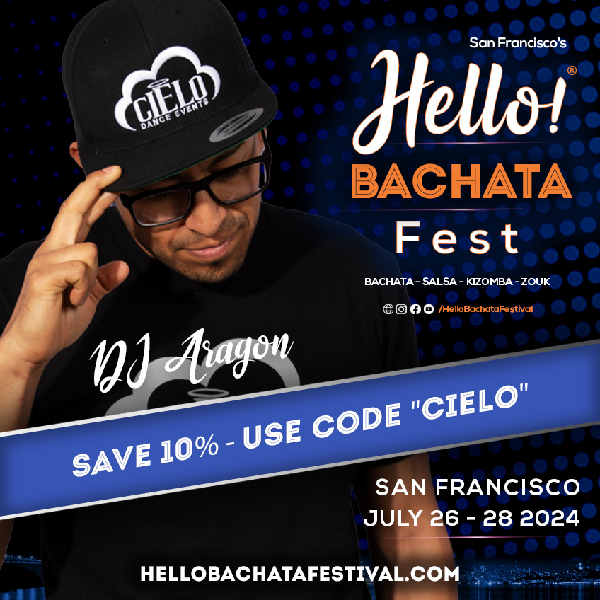 Hello! Bachata Fest - Luis Aragon - DJ Aragon