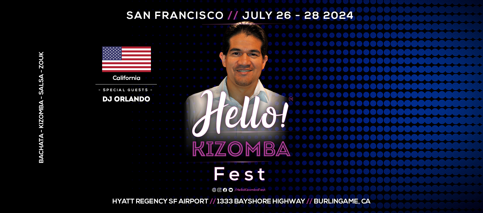 Hello Kizomba Fest - Hello Bachata Fest - San Francisco - DJ Orlando