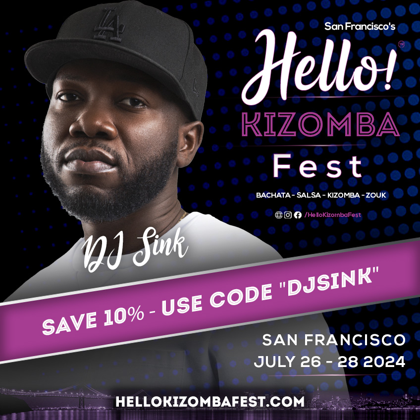 Hello Kizomba Fest - DJ Sink - Montreal Canada