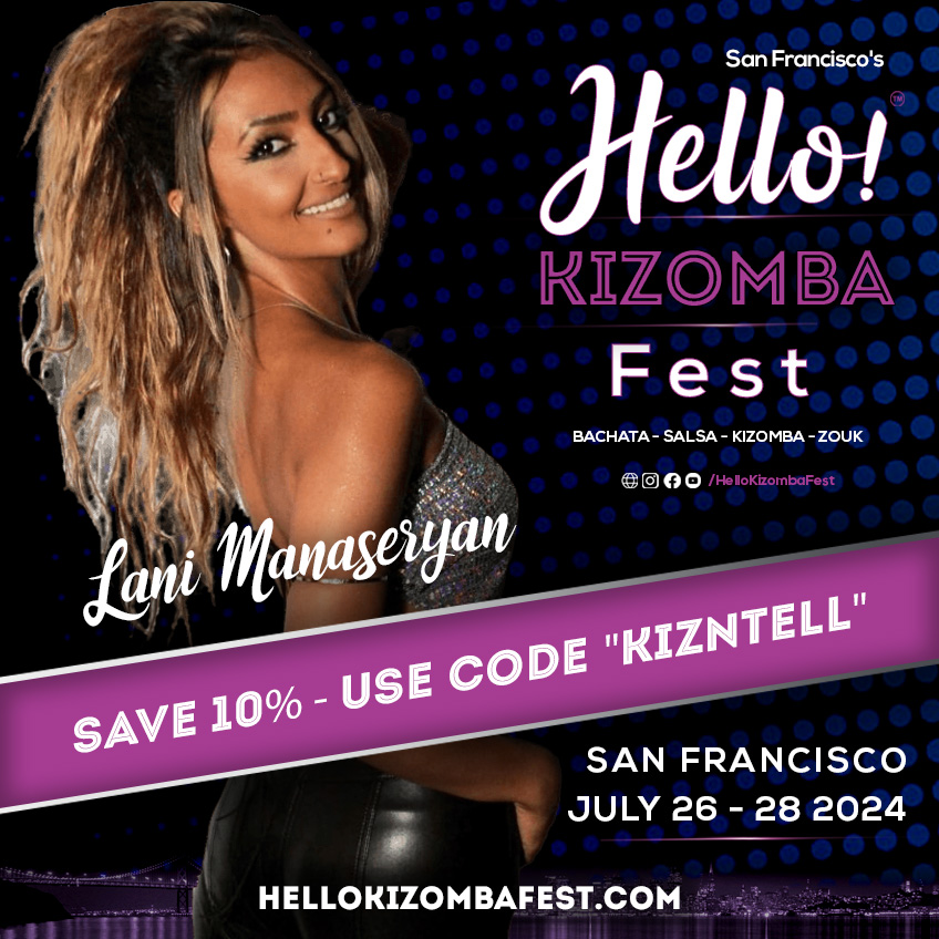 Hello Kizomba Fest - Hello Bachata Fest - Lani Manaseryan - Kizomba - Urban Kiz