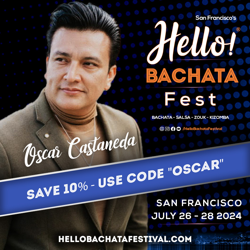 Hello Bachata Fest - Sacramento - Oscar Castaneda - Del Campo Dance