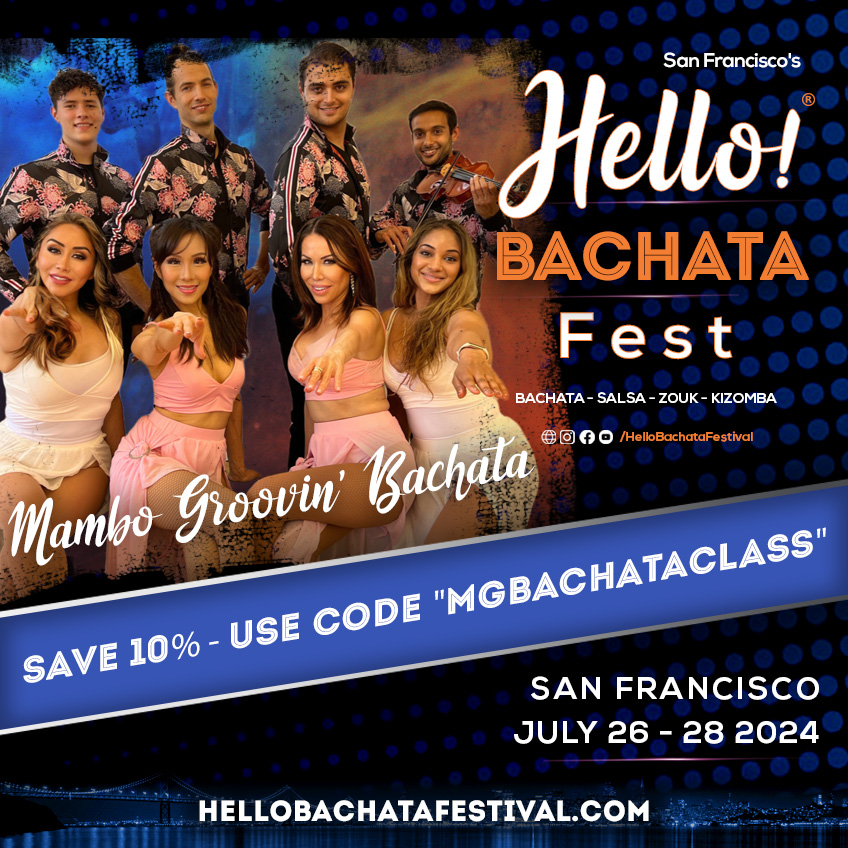 Hello Bachata Fest - Mambo Groovin' Bachata - Fremont, Calif.
